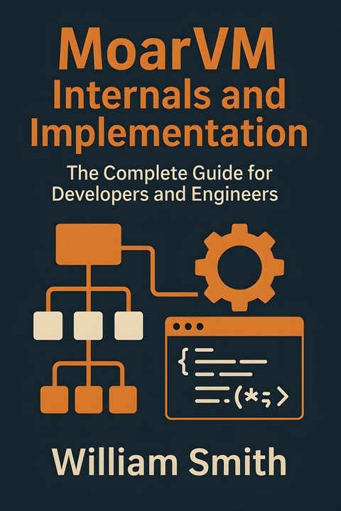 MoarVM Internals and Implementation -  William Smith