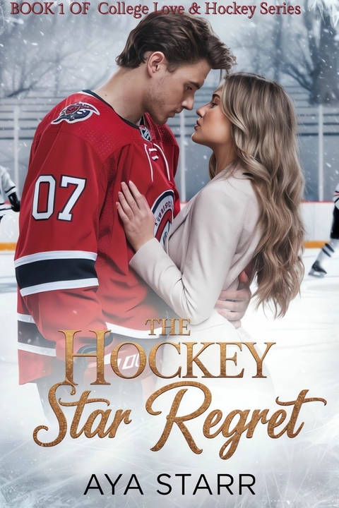 The Hockey Star Regret -  Aya Starr