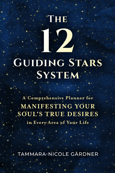 12 Guiding Stars System -  Tammara-Nicole Gardner