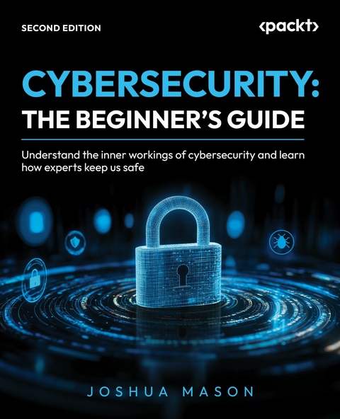 Cybersecurity Beginner's Guide -  Joshua Mason