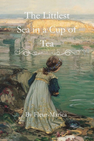 The Littlest Sea in a Cup of Tea