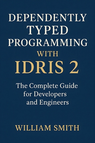 Dependently Typed Programming with Idris 2