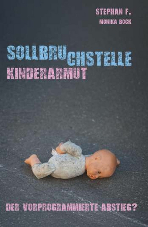 Sollbruchstelle Kinderarmut -  Stephan F.