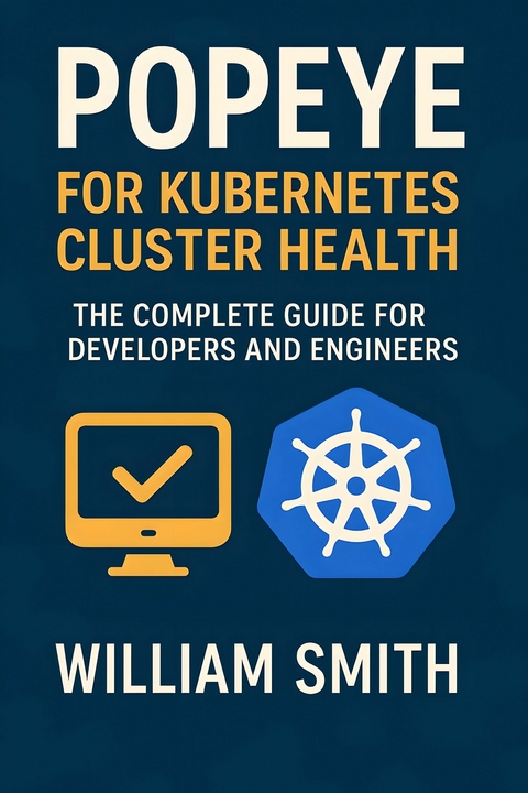 Popeye for Kubernetes Cluster Health -  William Smith