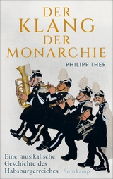 Der Klang der Monarchie - Philipp Ther