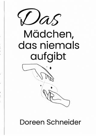 Das Mädchen, das niemals aufgibt