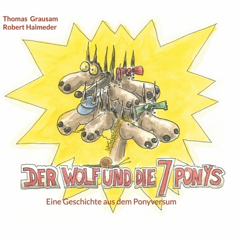 Der Wolf und die 7 Ponys -  Thomas Grausam