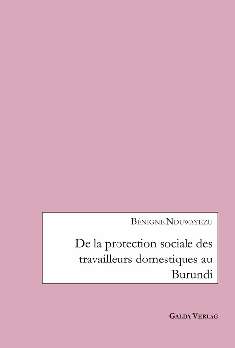 De la protection sociale des travailleurs domestiques au Burundi -  B&eacute;nigne Nduwayezu