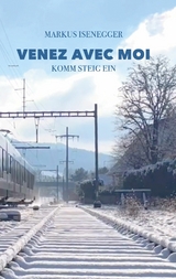 Venez avec moi -  Markus Isenegger