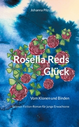 Rosella Reds Gl&uuml;ck -  Johanna Pilz