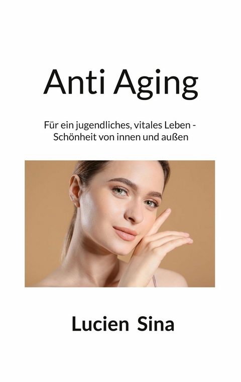 Anti Aging -  Lucien Sina