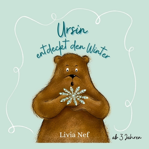Ursin entdeckt den Winter -  Livia Nef