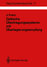 Optische &Uuml;bertragungssysteme mit &Uuml;berlagerungsempfang - J&uuml;rgen Franz
