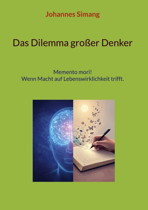 Das Dilemma großer Denker -  Johannes Simang