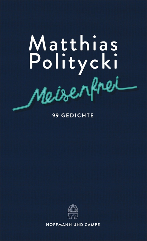 Meisenfrei - Matthias Politycki