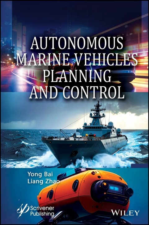 Autonomous Marine Vehicles Planning and Control - Yong Bai, Liang Zhao