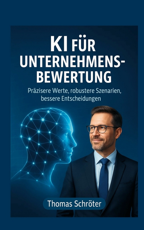 KI f&uuml;r Unternehmensbewertung - Thomas Schr&ouml;ter