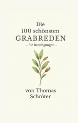 Die 100 schönsten Grabreden - Thomas Schröter