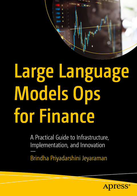 Large Language Models Ops for Finance -  Brindha Priyadarshini Jeyaraman