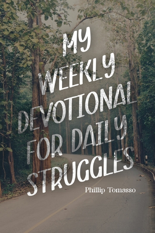 My Weekly Devotional for Daily Struggles