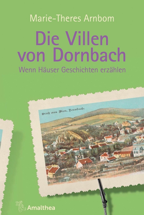 Die Villen von Dornbach - Marie-Theres Arnbom