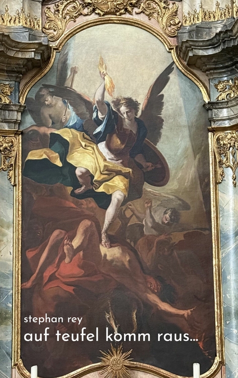 Auf Teufel komm raus... -  Stephan Rey