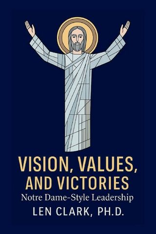Vision, Values, and Victories: Notre Dame-Style Leadership