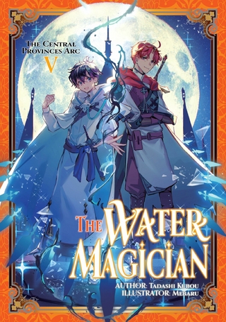 Water Magician: Arc 1 Volume 5