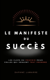 Le Manifeste du Succ&egrave;s -  Daphn&eacute; Lamarre