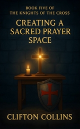 Creating a Sacred Prayer Space - Clifton Collins