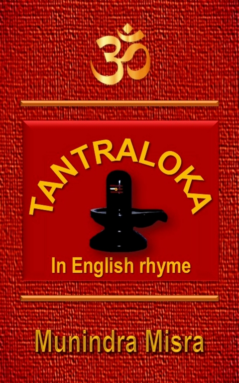 Tantraloka in English rhyme -  Munindra Misra