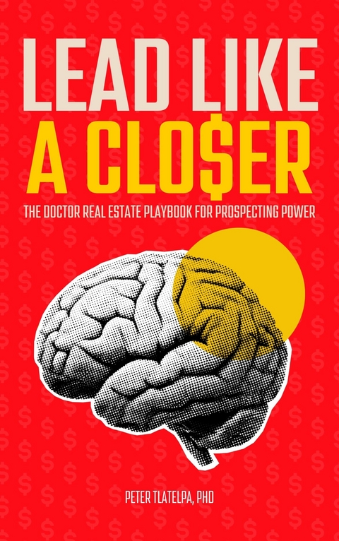 Lead Like A Closer -  Peter Tlatelpa