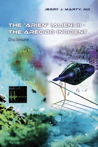 &quote;ARIEN&quote; (Alien) III - The Arecibo Incident