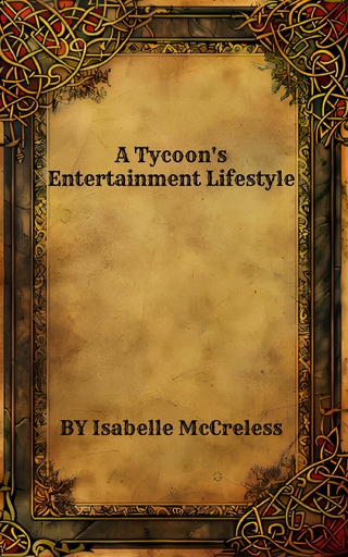 A Tycoon's Entertainment Lifestyle