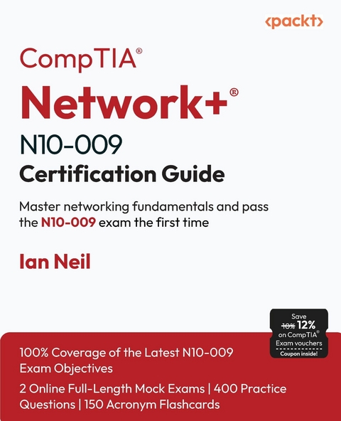 CompTIA(R) Network+(R) N10-009 Certification Guide -  Ian Neil