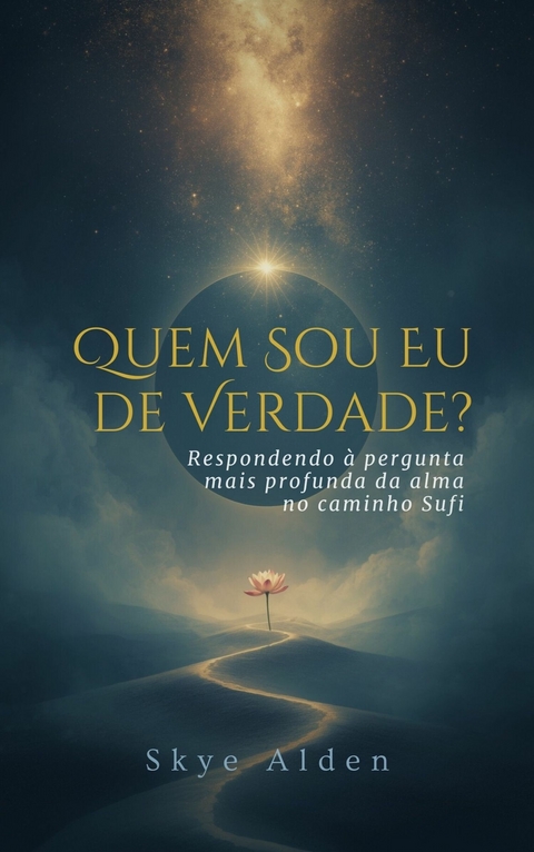 Quem Sou Eu, de Verdade? -  Skye Alden