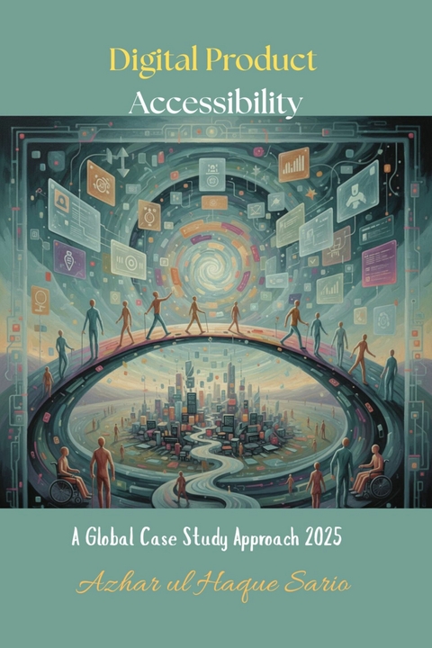 Digital Product Accessibility -  Azhar ul Haque Sario