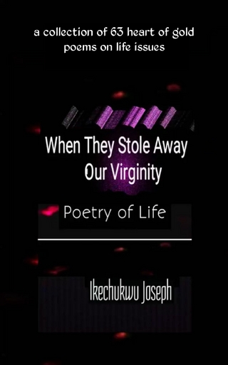 When they Stole Away Our Virginity