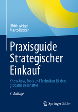 Praxisguide Strategischer Einkauf - Ulrich Weigel, Marco R&uuml;cker