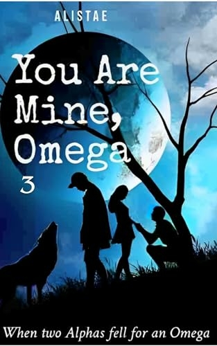 You Are Mine, Omega