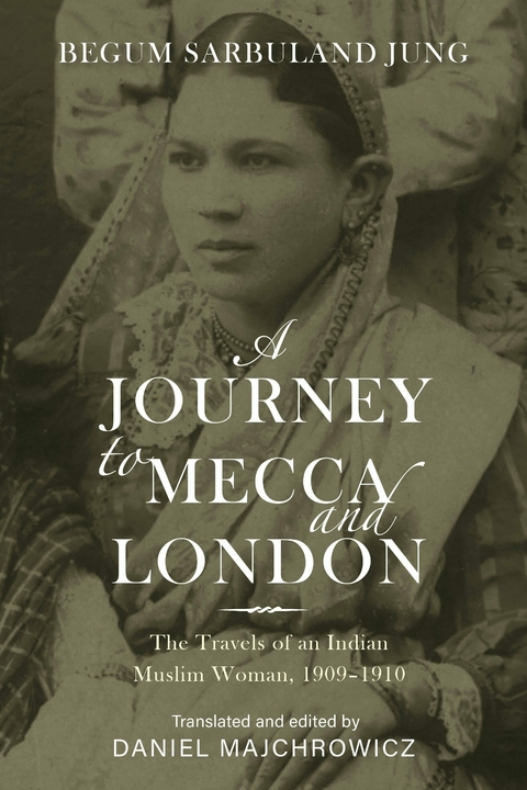 Journey to Mecca and London -  Begum Sarbuland Jung