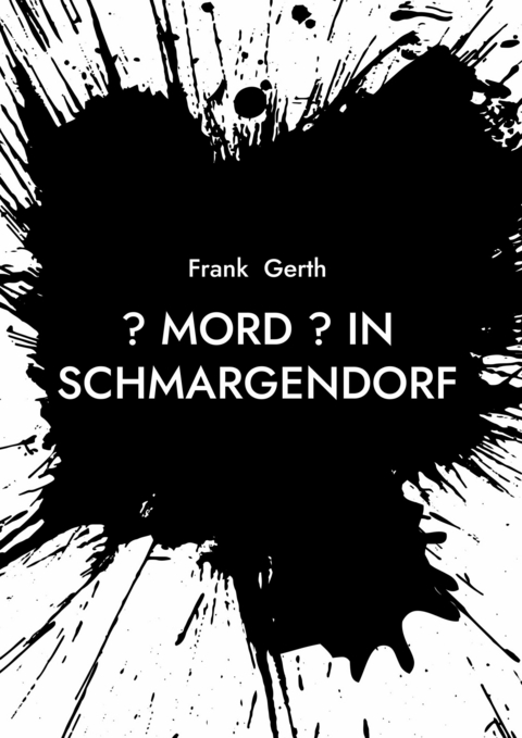 ? Mord ? in Schmargendorf - Frank Gerth