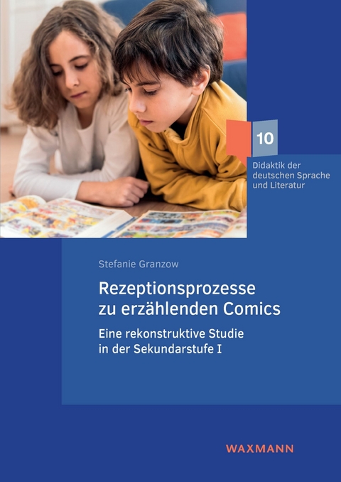 Rezeptionsprozesse zu erz&auml;hlenden Comics -  Stefanie Granzow