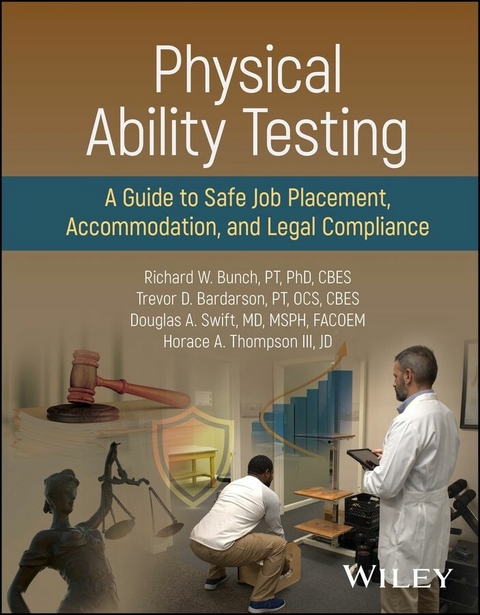 Physical Ability Testing - Richard W. Bunch, Trevor D. Bardarson, Douglas A. Swift, Horace A. Thompson