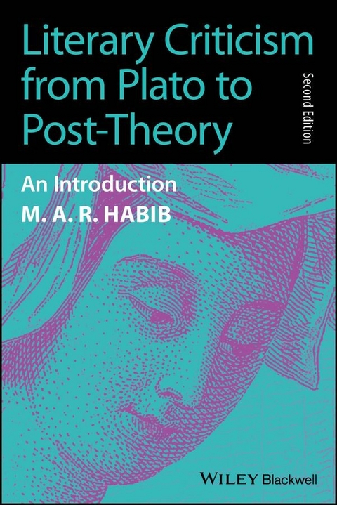 Literary Criticism from Plato to Post-Theory - M. A. R. Habib