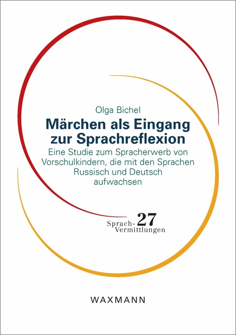 M&auml;rchen als Eingang zur Sprachreflexion -  Olga Bichel