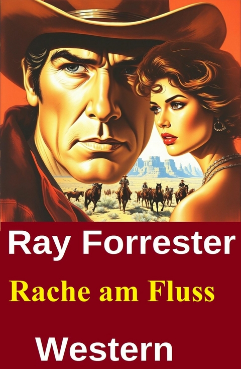 Rache am Fluss: Western -  Ray Forrester