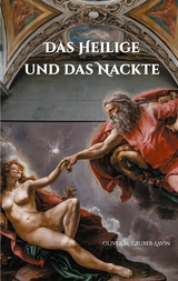 Das Heilige und das Nackte -  Oliver GRUBER-LAVIN