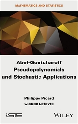 Abel-Gontcharoff Pseudopolynomials and Stochastic Applications - Philippe Picard, Claude Lefevre