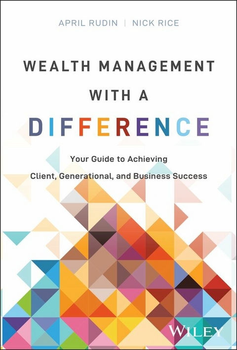 Wealth Management With a Difference - April Rudin, Nick Rice